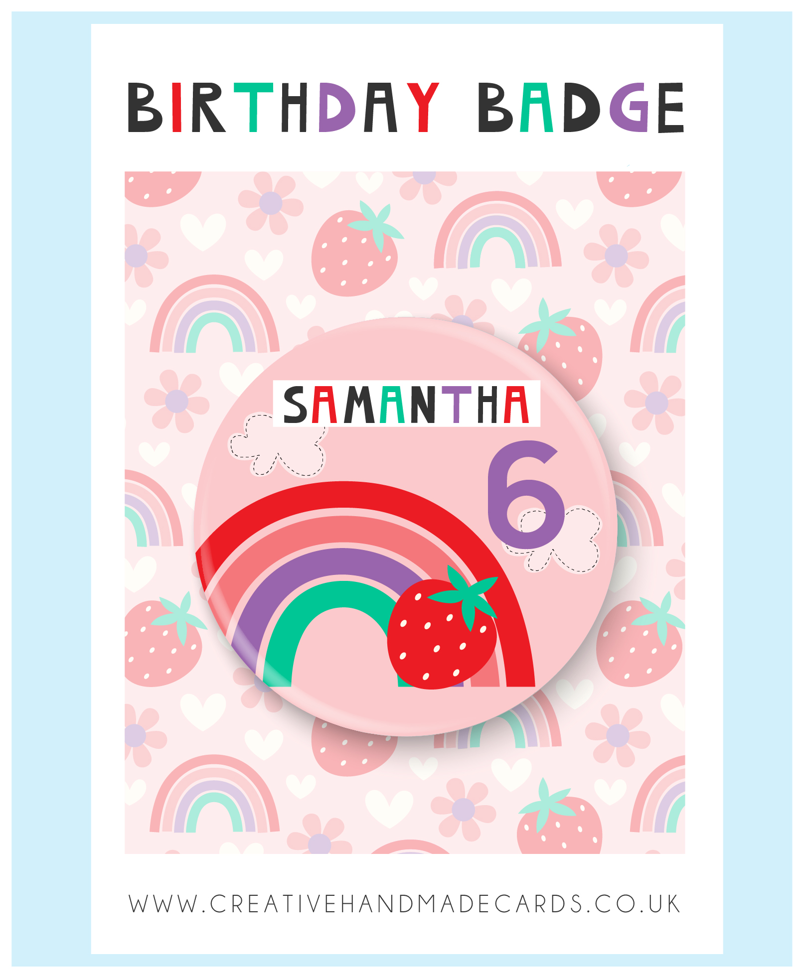 Personalised Rainbow Girls Age Birthday Badge, 1st, 2nd, 3rd, 4th, 5th, 6th, 7th, 8th, 9th