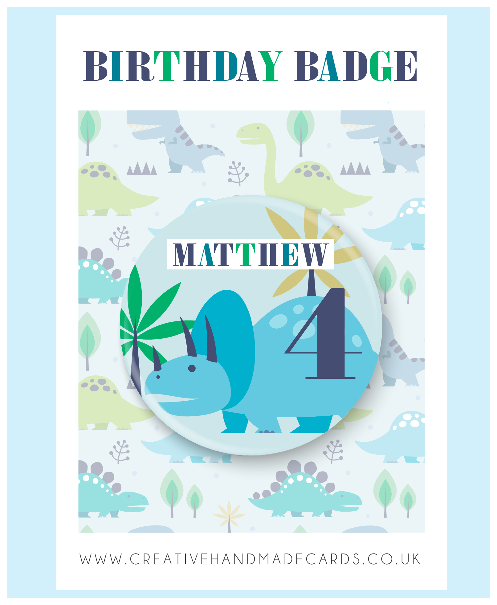 Personalised Dinosaur Boys Age Birthday Badge, 1st, 2nd, 3rd, 4th, 5th, 6th, 7th, 8th, 9th
